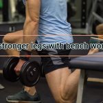 Build stronger legs with bench workouts