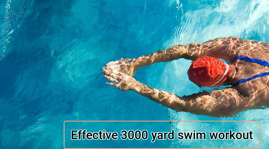 Read more about the article Effective 3000 yard swim workout