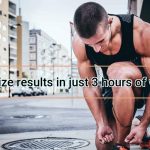 Maximize results in just 3 hours of workouts