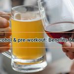 Mixing alcohol & pre-workout: Benefits & drawbacks